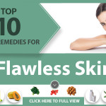 Top 10 Home Remedies For Flawless Skin