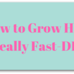 How to Grow Hair Really Fast-DIY