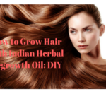 How to Grow Hair with Indian Herbal Regrowth Oil: DIY