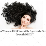 Indian Women 4000 Years Old Ayurvedic Secret Hair Growth Oil: DIY