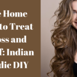 Miracle Home Remedy to Treat Hair Loss and Dandruff: Indian Ayurvedic DIY