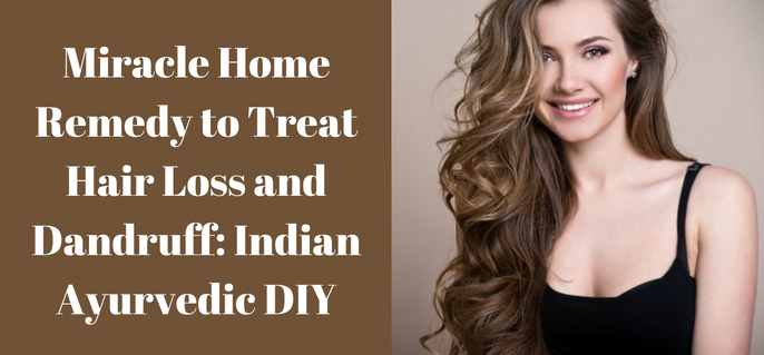 Miracle Home Remedy To Treat Hair Loss And Dandruff Indian