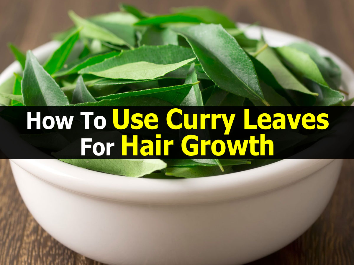 Ancient Ayurveda Secret to get Long and Healthy Hair in 1 Month with Curry  Leaves: DIY - Beauty and Blush
