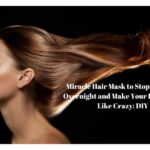 Miracle Hair Mask to Stop Hair Fall Overnight and Make Your Hair Grow Like Crazy: DIY