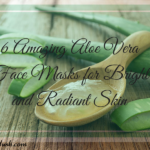 6 Amazing Aloe Vera Face Masks for Bright and Radiant Skin