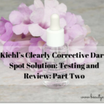 Kiehl’s Clearly Corrective Dark Spot Solution: Testing and Review: Part Two