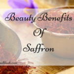 Beauty Benefits Of Saffron