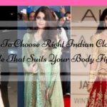 Tips To Choose Right Indian Clothing Style That Suits Your Body Figure
