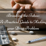 Breaking the Taboo: A Practical Guide to Kicking your Drug Problem