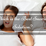 Which is the Best Snoring Solution?