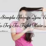 6 Simple Things You Need To Try To Fight Hair Loss