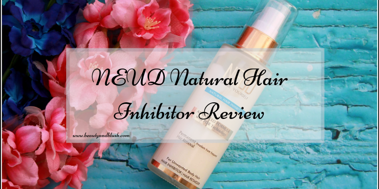 NEUD Natural Hair Inhibitor Review - Beauty and Blush NEUD Natural Hair Inhibitor Review - Beauty and Blush