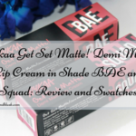 Nykaa Get Set Matte! Demi Matte Lip Cream in Shade BAE and Squad: Review and Swatches