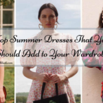 Top Summer Dresses That You Should Add to Your Wardrobe