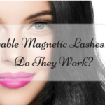 Reusable Magnetic Lashes: How Do They Work?