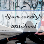 Sportwear Style 2021 Trend