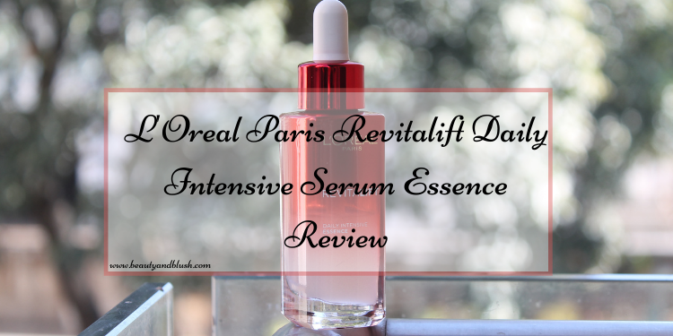 L'Oreal Paris Revitalift Daily Intensive Serum Essence Review - Beauty and  Blush