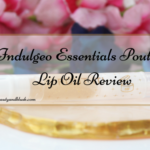 Indulgeo Essentials Pout It Lip Oil Review