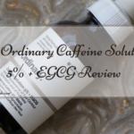 The Ordinary Caffeine Solution 5% + EGCG Review