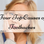 Four Top Causes of Toothaches