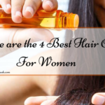 Here are the 4 Best Hair Oil For Women
