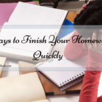 6 Ways to Finish Your Homework Quickly