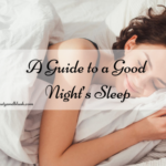 A Guide to a Good Night’s Sleep