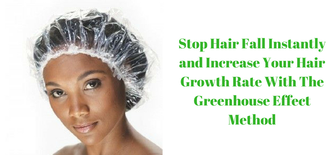 stop-hair-fall-instantly-and-increase-your-hair-growth-rate-with-the-greenhouse-effect-method-2