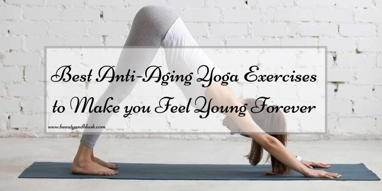 Yoga Poses for Anti-Aging